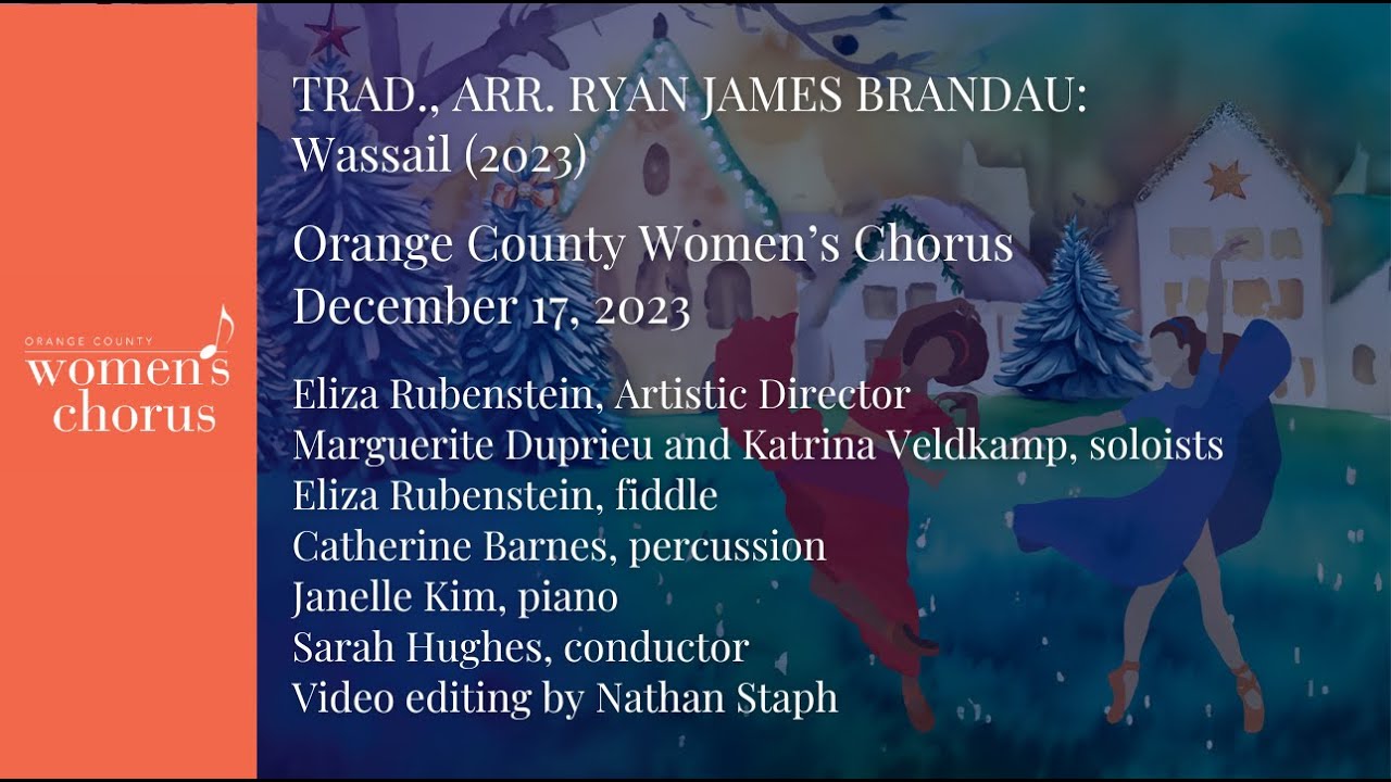 TRAD., ARR. RYAN JAMES BRANDAU: Wassail (2023)