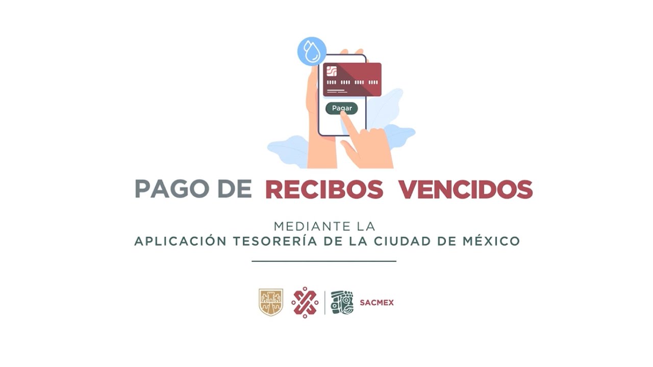 SACMEX - Realiza los pagos de tus recibos de agua desde la app 