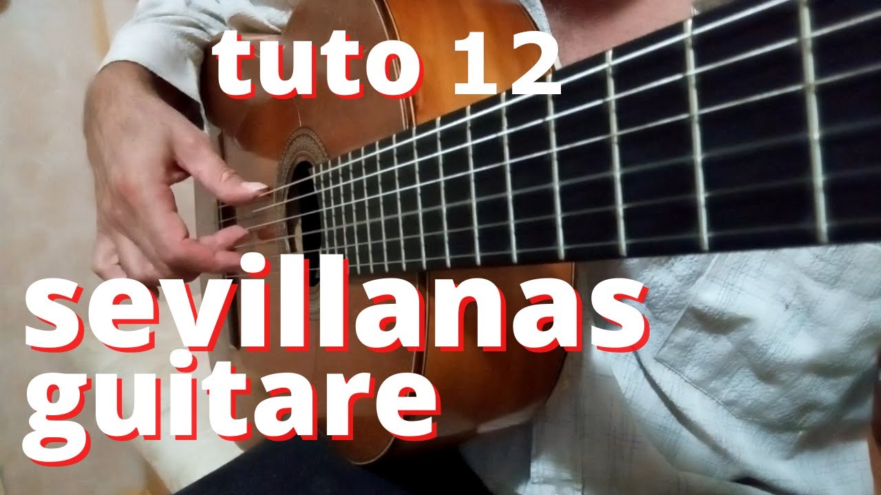 Cours complet de sevillanas pour guitare - leçon 12 accompagnement de la dexième sevillana