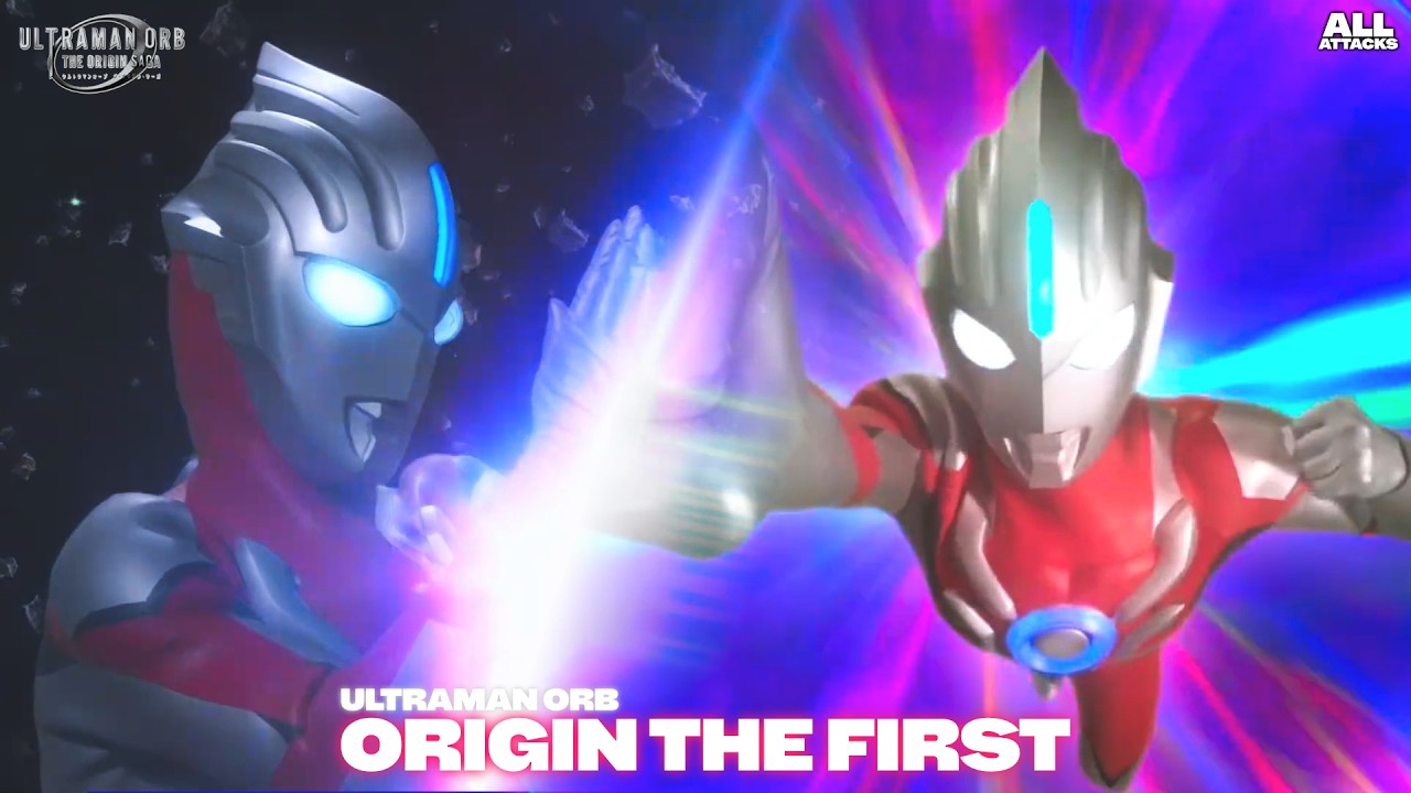 Ultraman Orb - Origin The First | All Attacks