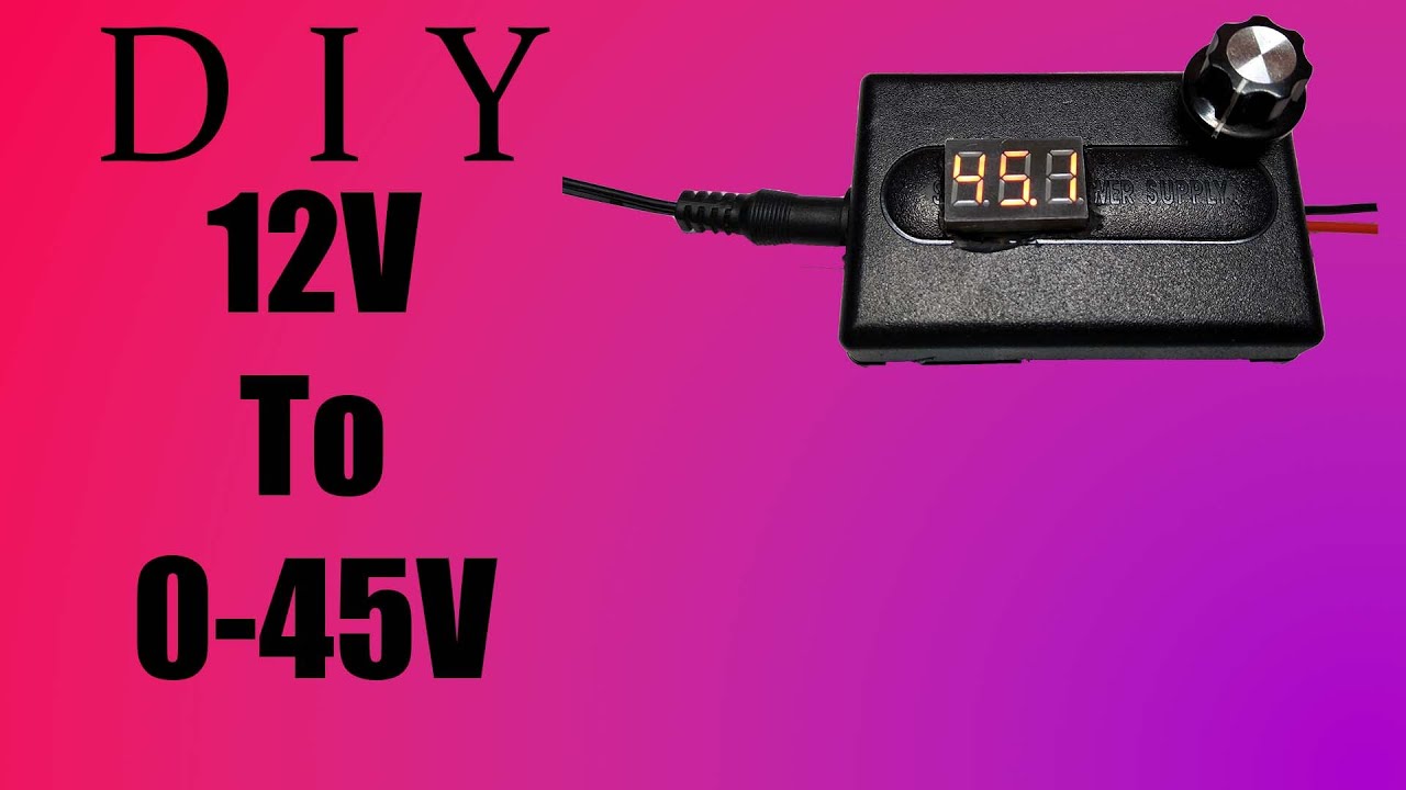 DC to DC Voltage Converter | 12V To 0-45v | adjustable voltage regulator |Variable Lab Power Supply