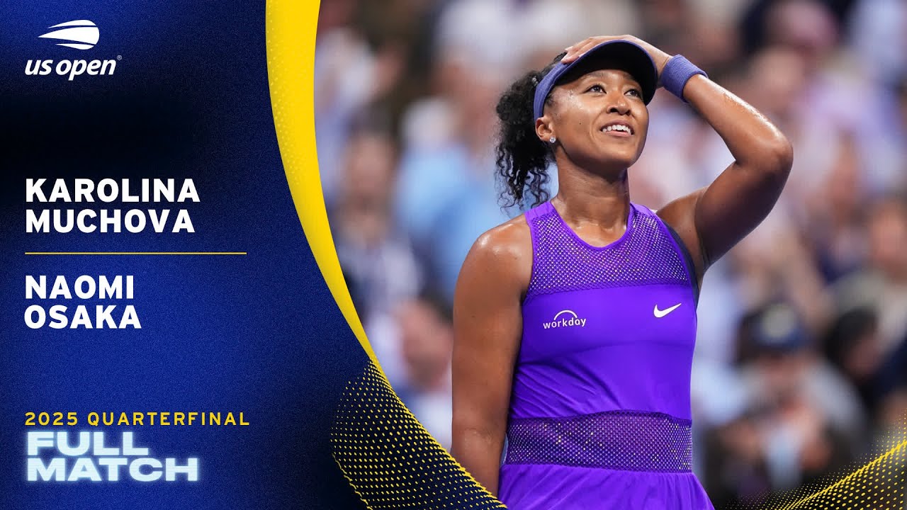 Karolina Muchova vs. Naomi Osaka Full Match | 2025 US Open Quarterfinal