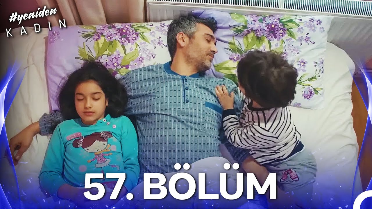 #YENİDEN Kadın 57. Bölüm