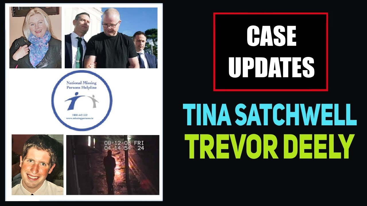 CASE UPDATES - TINA SATCHWELL AND TREVOR DEELY