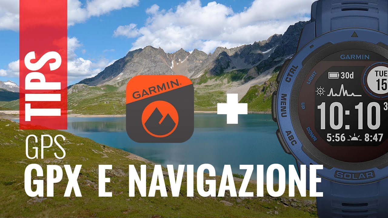 Usare le tracce GPX nei TREKKING e GARMIN EXPLORE