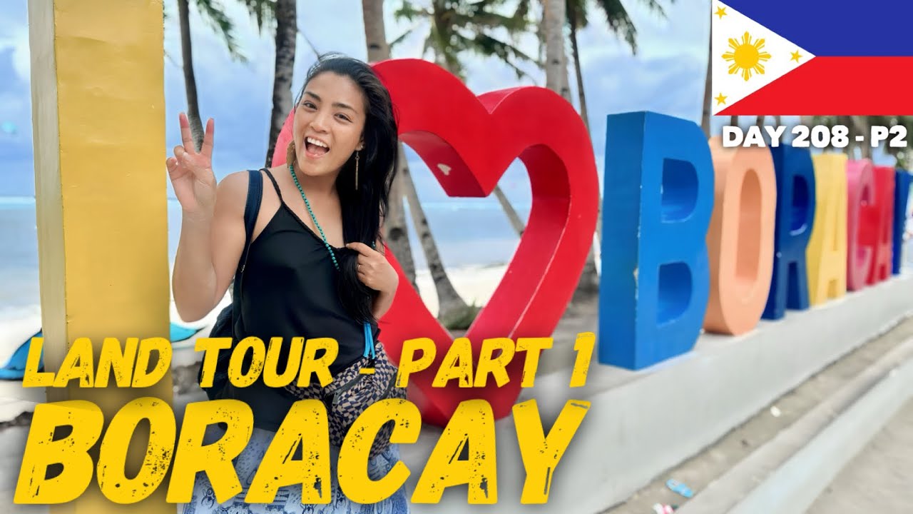 Boracay Island Land Tour - Part 1 | Malay | Philippines - Day 208, Part 2