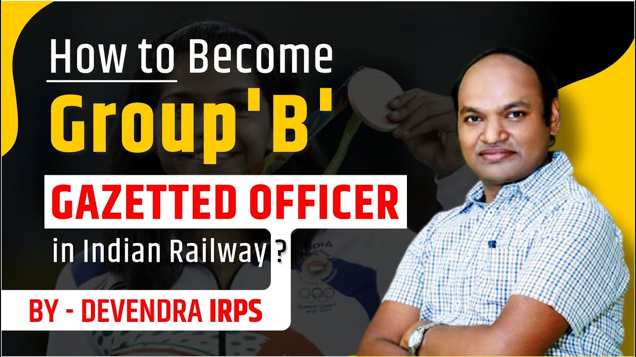 @devirps #How to become Group `B' Gazetted officer in indian Railway?