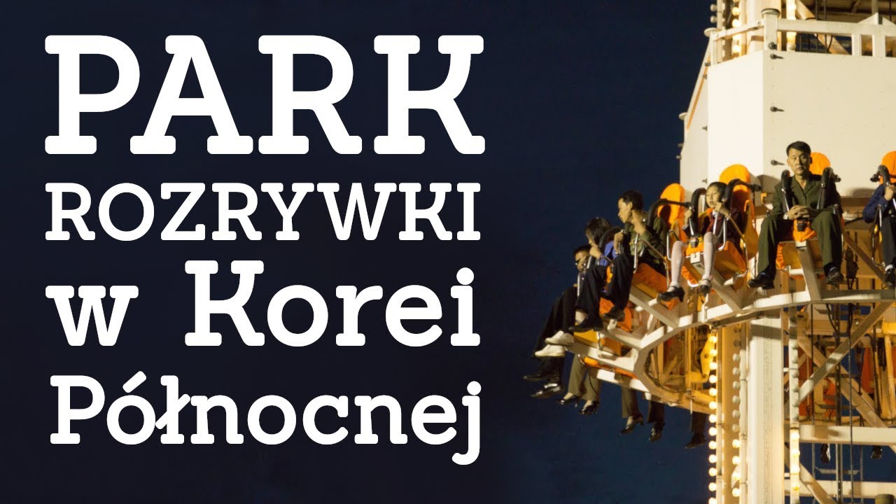 CZAS WOLNY w Korei Północnej - Park rozrywki Kaesong