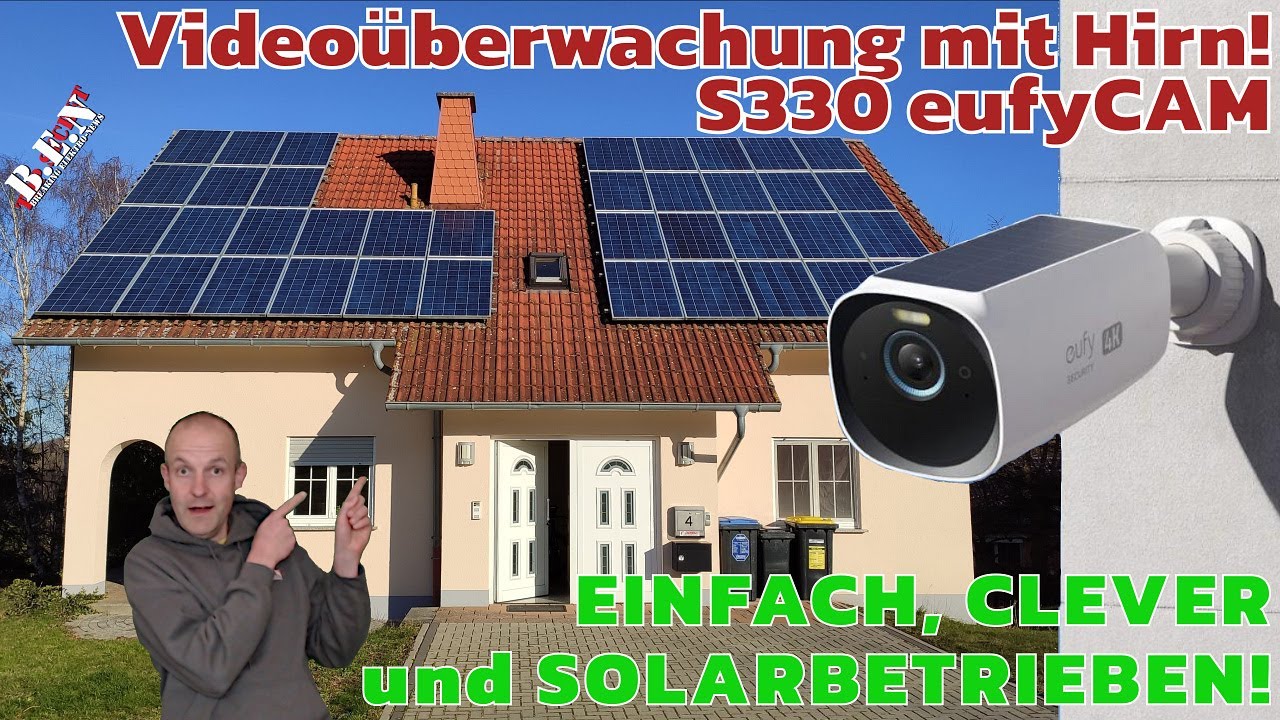 S330 eufyCam: VIDEOÜBERWACHUNG mit HIRN - einfach, clever und solarbetrieben!
