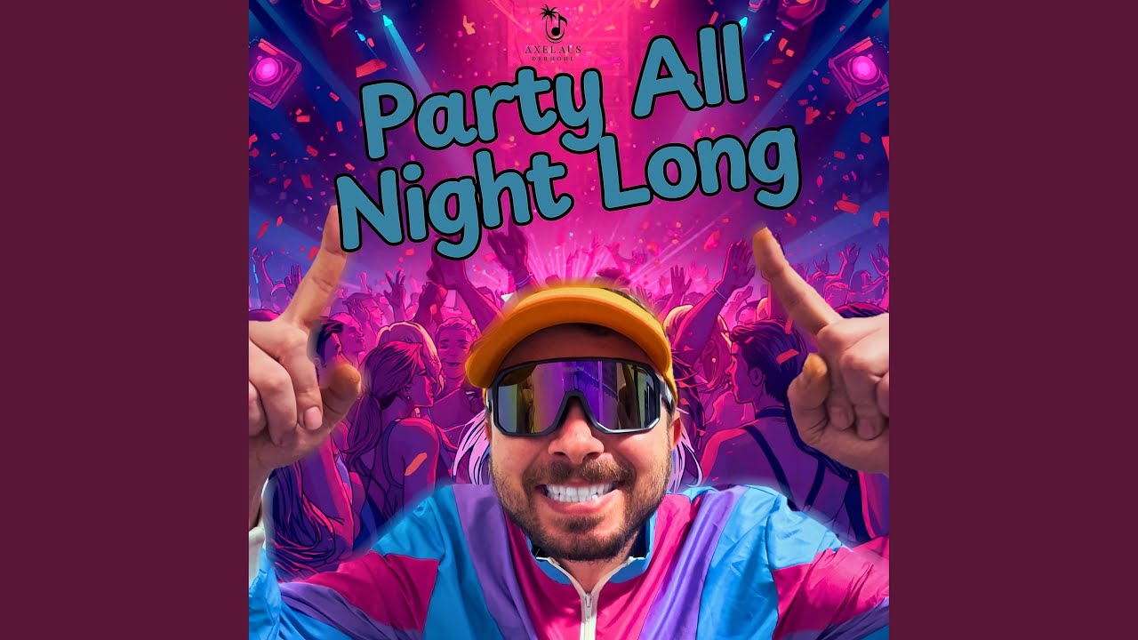 Party All Night Long
