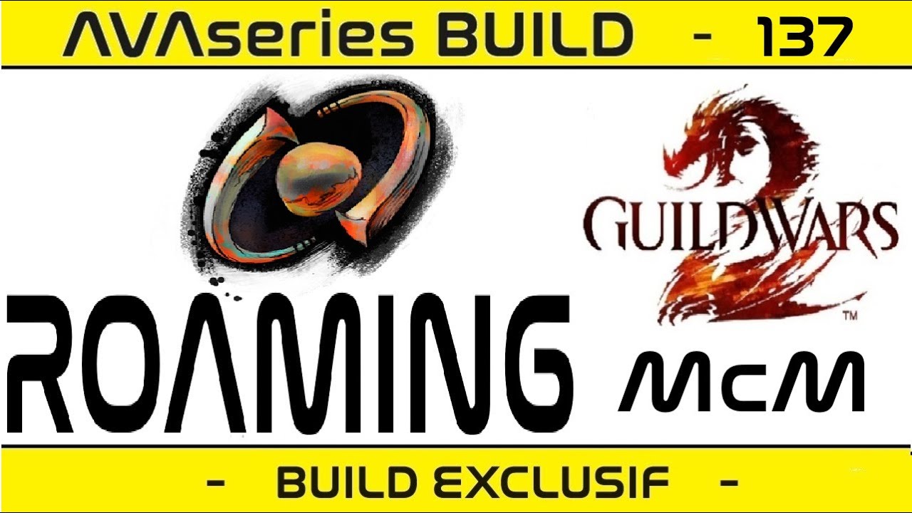 [BUILD] INGÉNIEUR AMALGAME ROAMING McM - Explications & Gameplay - Builds Guild Wars 2