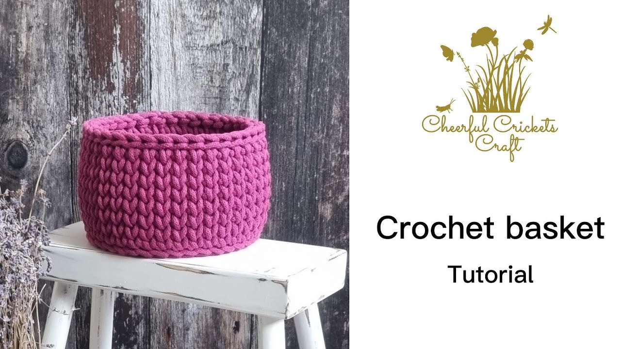Crochet basket tutorial