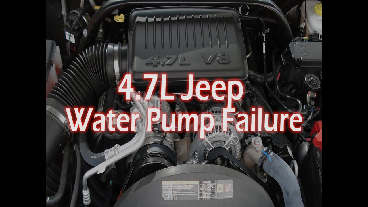 4.7L Jeep Engine Water Pump Failure