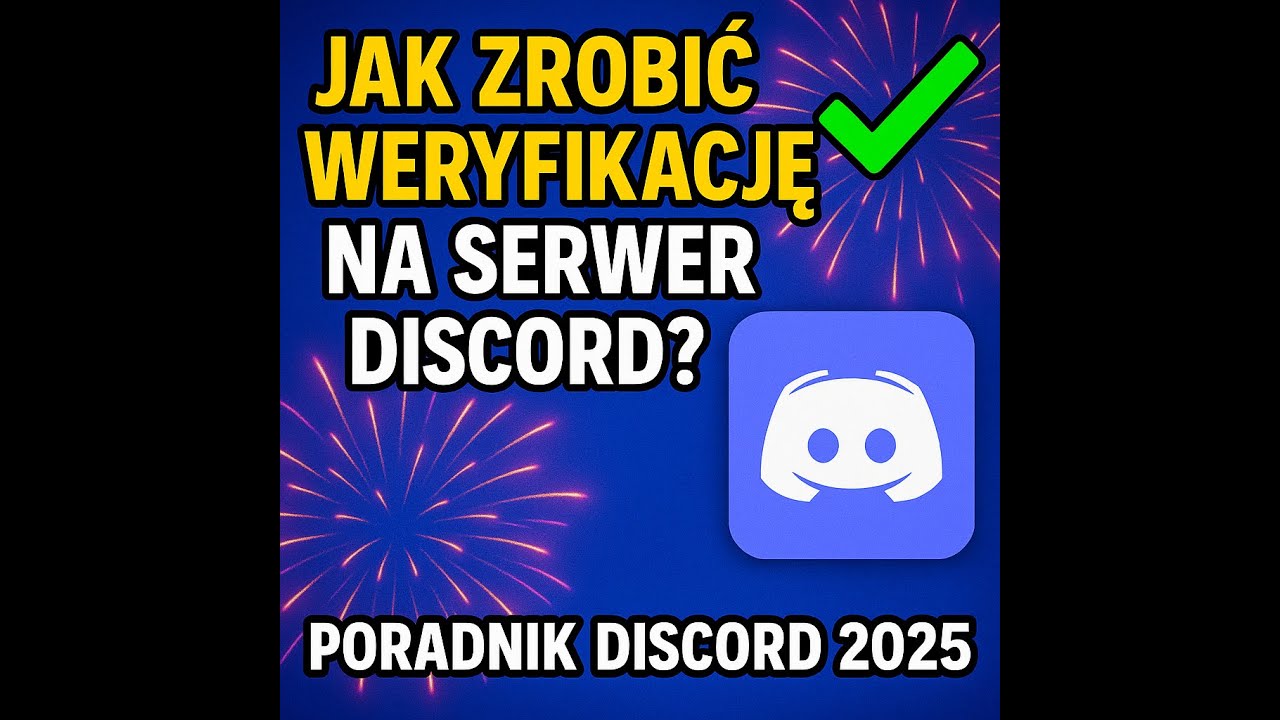 🔥JAK ZROBIĆ WERYFIKACJE NA SERWER DISCORD? ✅🎆 | PORADNIK DISCORD 2025
