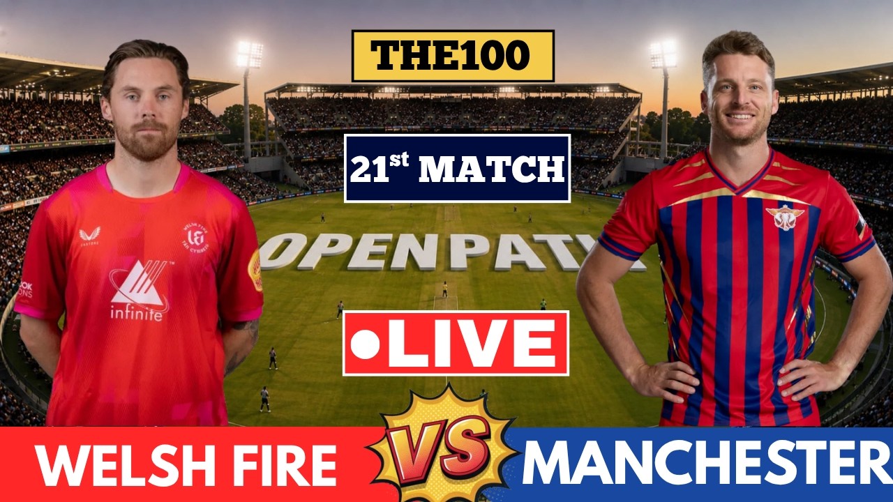 🔴 Welsh Fire vs Manchester Super | 21st  Match The Hundred | Live Commentary and Score MSG vs WF