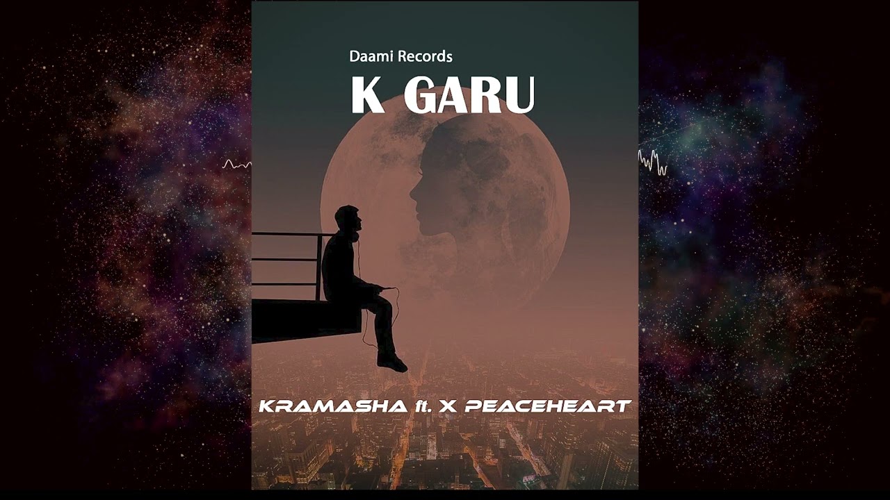 K GARU - Kramasha X Peaceheart | Prod.Nashakbeatz