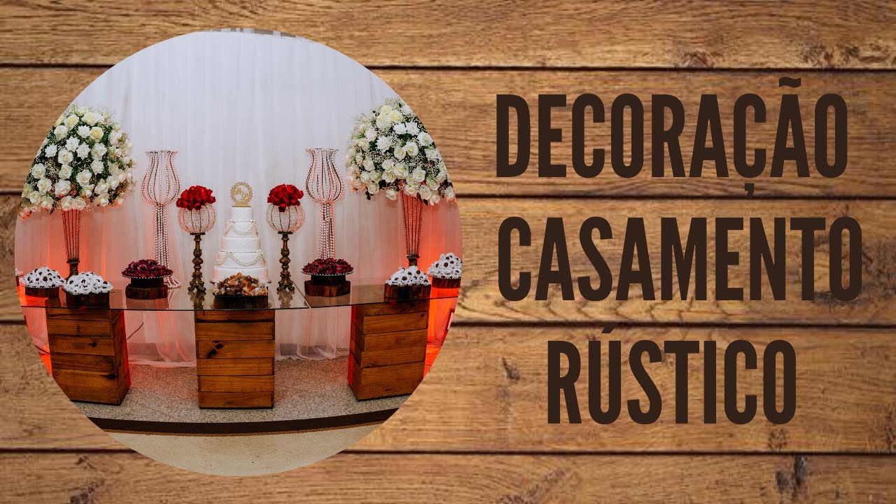 DIY Decoração Rústica do meu Casamento