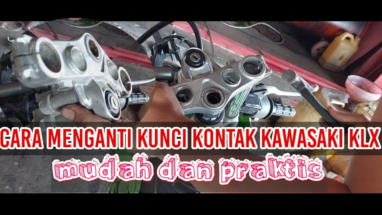 cara menganti kunci kontak kawasaki klx  simpel dan mudah