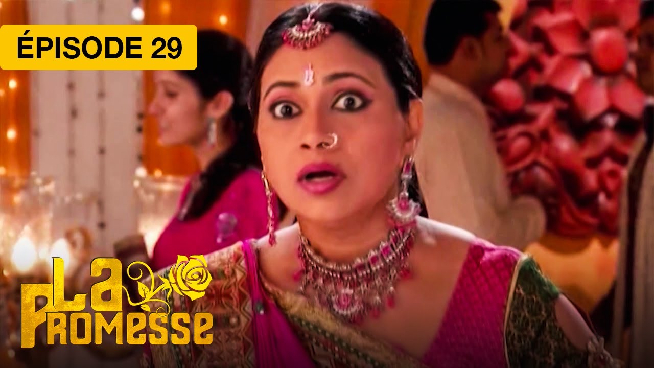 La Promesse (Khushi et Arnav) - EP 29 - série doublée en français