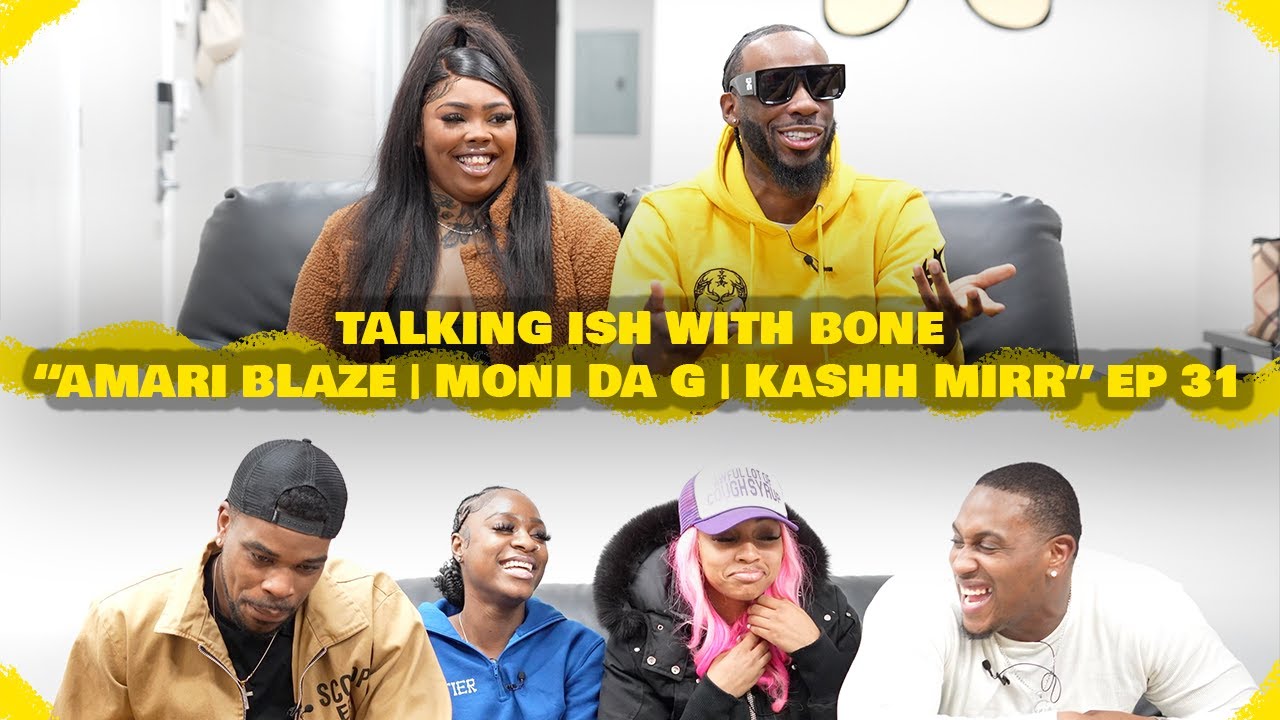 Talking Ish With Bone Ep 31 | Amari Blaze,Moni Da G and Kashh Mirr #skinbone