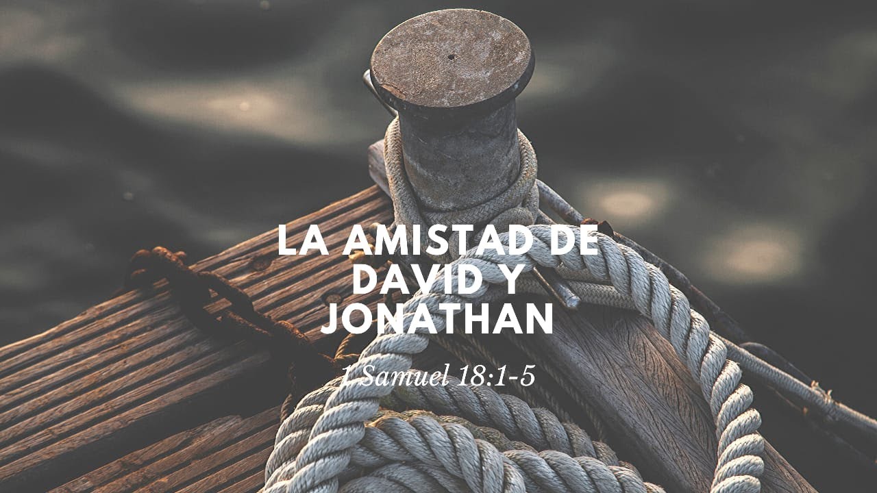 La amistad de David y Jonathan