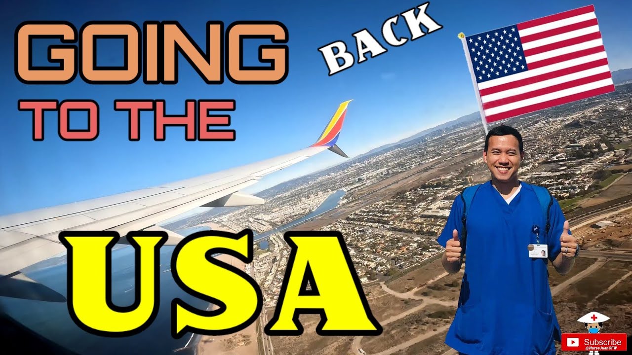 Going to USA / Flying to US / Going Back to US / Nurse Juan OFW