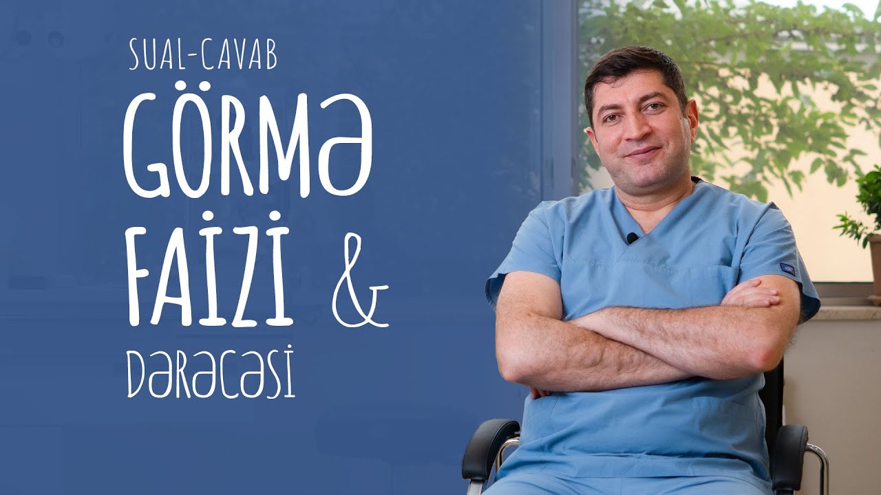 Görmə faizi nədir və görmə dərəcəsi nədir? #RafadarXalilov #GörməFaizi #GörməDərəcəsi