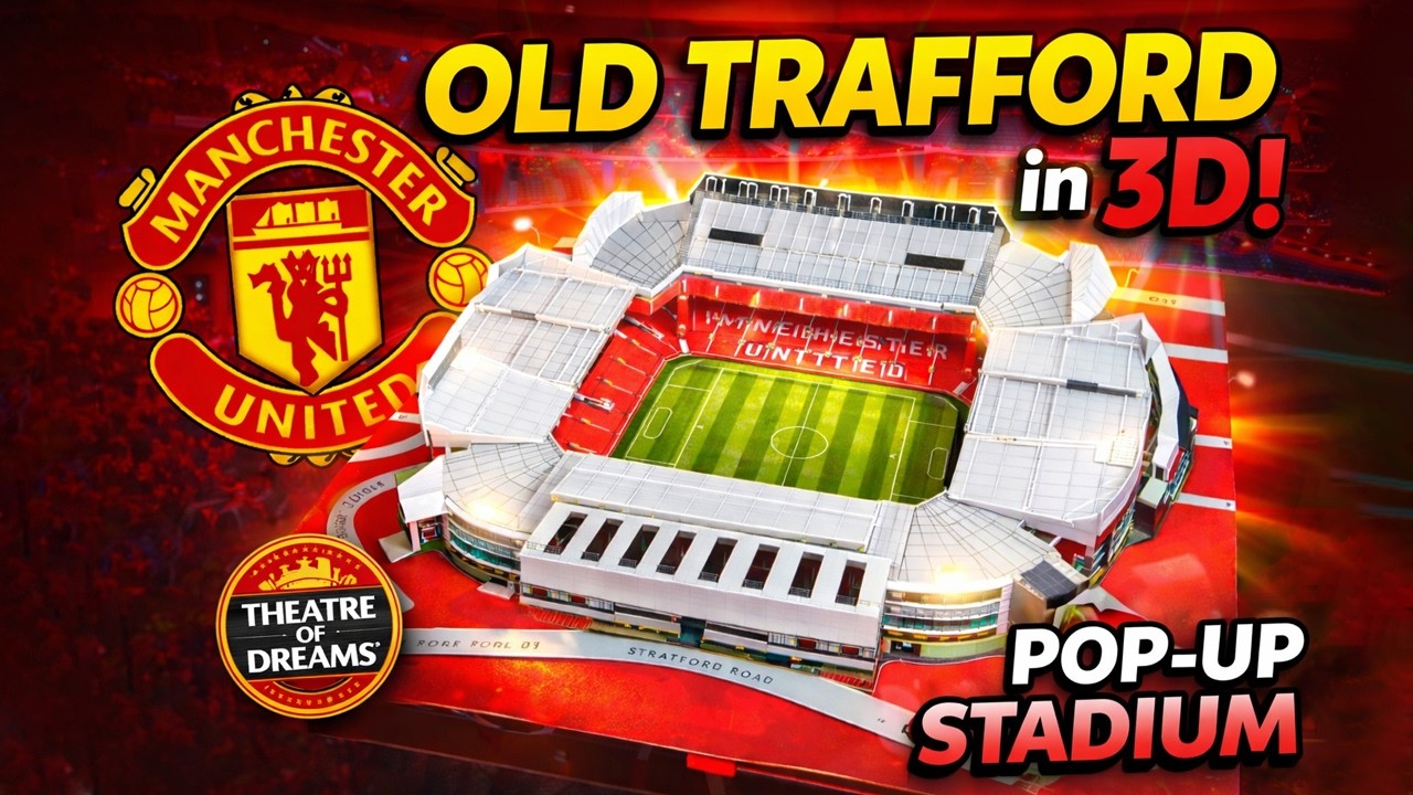 Old Trafford 3D Stadium Model – Manchester United “The Theatre of Dreams”  Стадион Манчестер Юнайтед