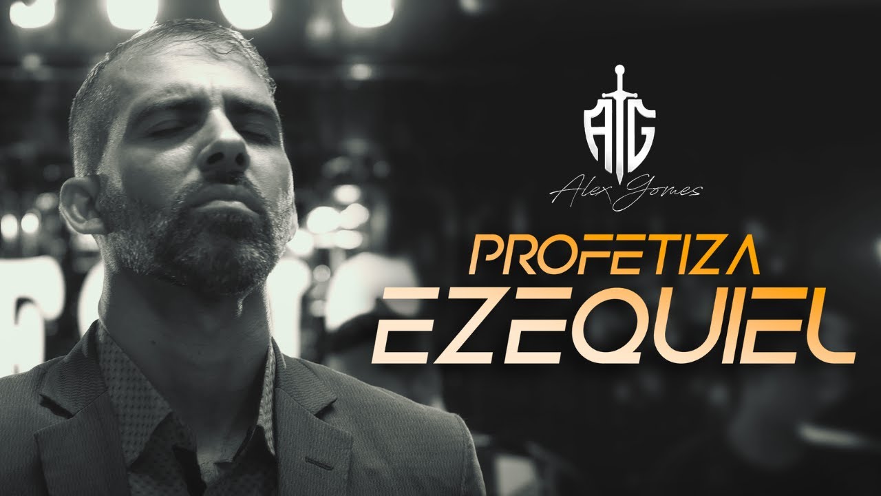 Alex Gomes 2022 - Profetiza Ezequiel -Corinho de Fogo  ( clipe Oficial )