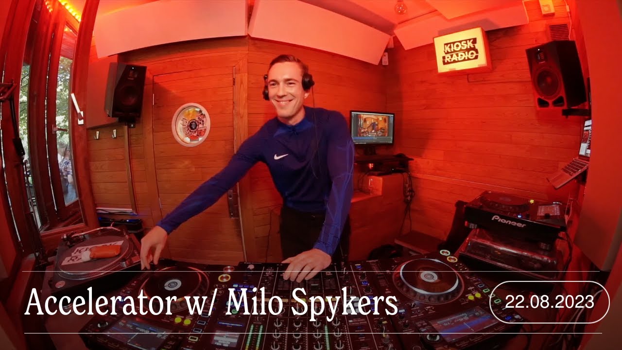 Accelerator w/ Milo Spykers | Kiosk Radio 22.08.2023