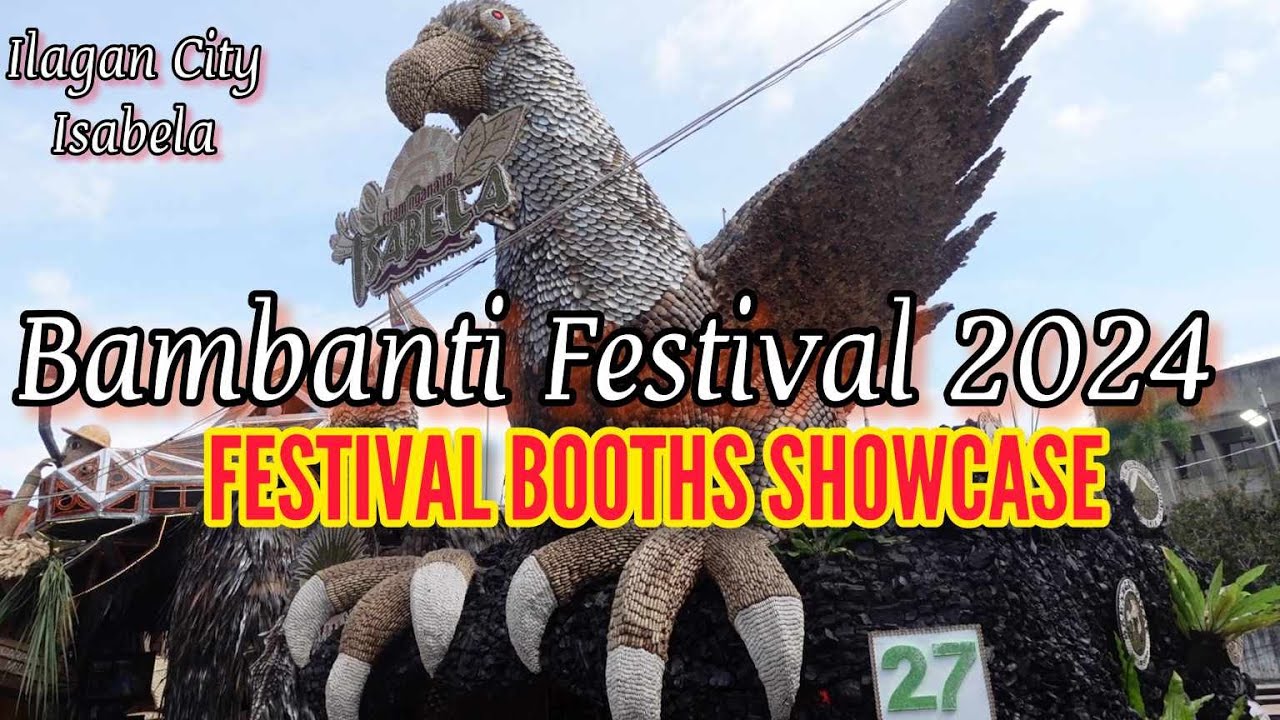 BAMBANTI FESTIVAL 2024 BOOTHS SHOWCASE - Ilagan City || ALL MUNICIPALITIES AND CITIES