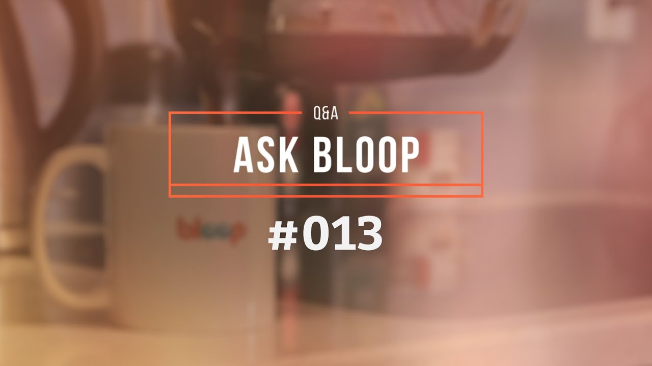 Software questions | AskBloop #013