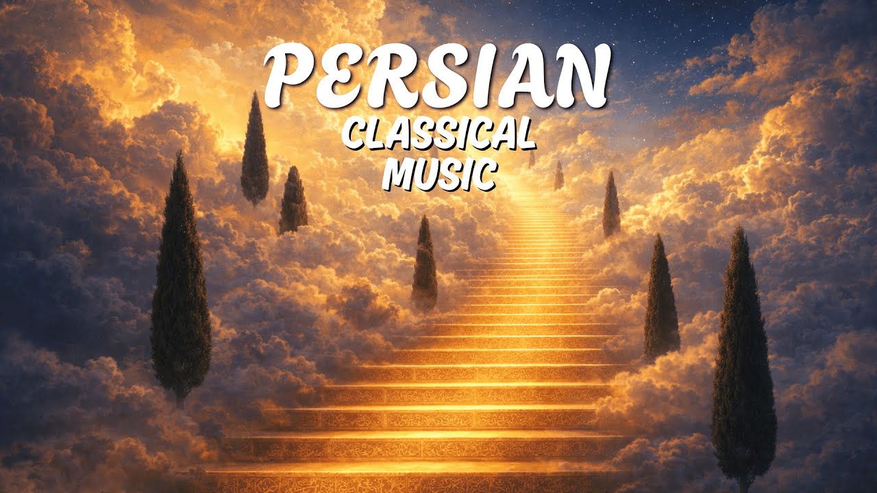Persian Heavenlight • Folk Instrumentals of Peace, Ascent & Gentle Eternity