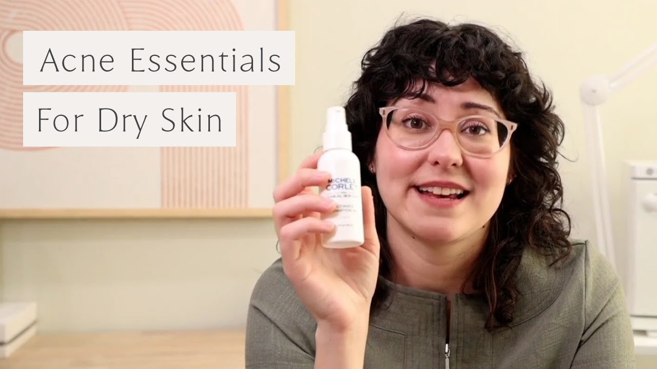 Best Skincare Products for Dry Skin and Acne