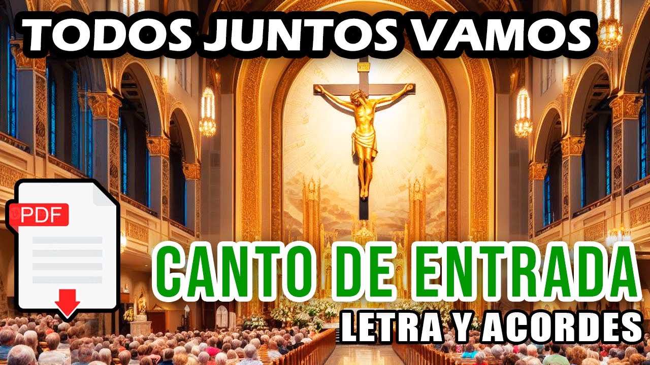 TODOS JUNTOS VAMOS | CANTO DE ENTRADA | CANTO PARA TIEMPO ORDINARIO | COROS CATÓLICOS | SANTA MISA
