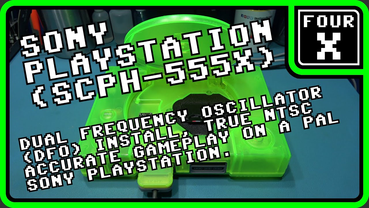 Sony PlayStation SCPH-555X - Dual Frequency Oscillator Install, true NTSC accuracy on a PAL system.