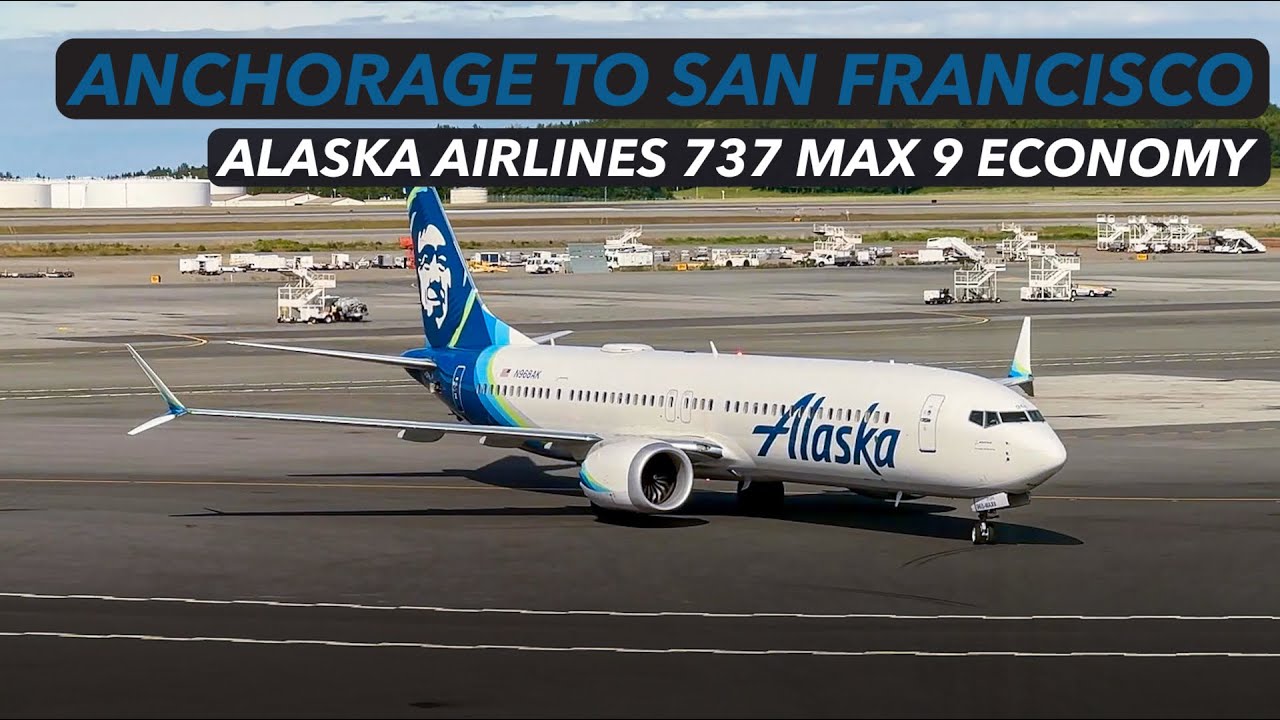 Alaska Airlines 737 MAX 9 Economy Class - Anchorage to San Francisco - TRIP REPORT