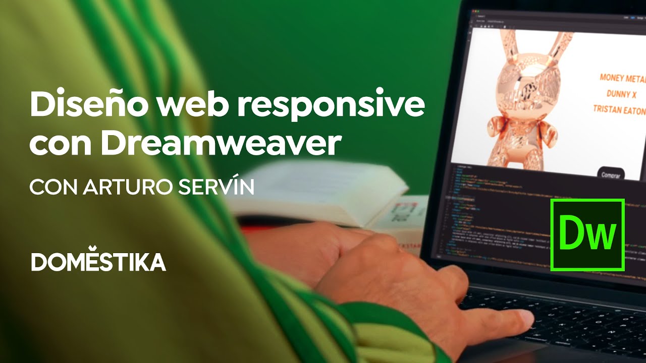 Dise&ntilde;o web responsive con Adobe Dreamweaver | Un curso de Arturo Serv&iacute;n