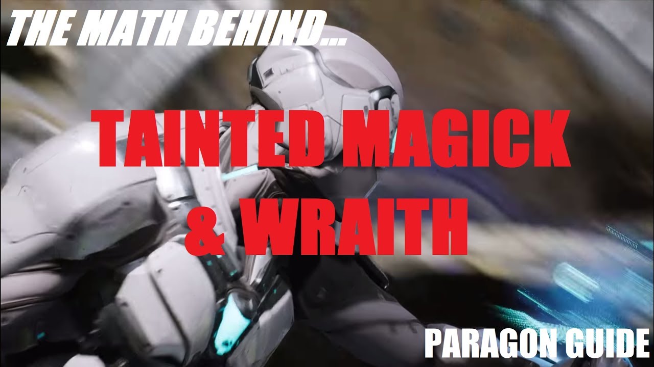 The Math Behind Tainted Magick on Wraith!! | v41 Paragon Guide