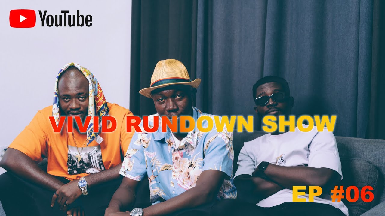 GHANA MUSIC AND CHARTS | VIVID RUNDOWN SHOW EPISODE 06