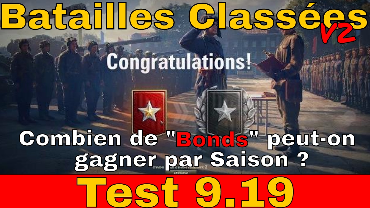 [WoT FR] 9.19 Les batailles Class&eacute;es v2, Combien de Bond peut on gagner? - World of Tanks (fran&ccedil;ais)