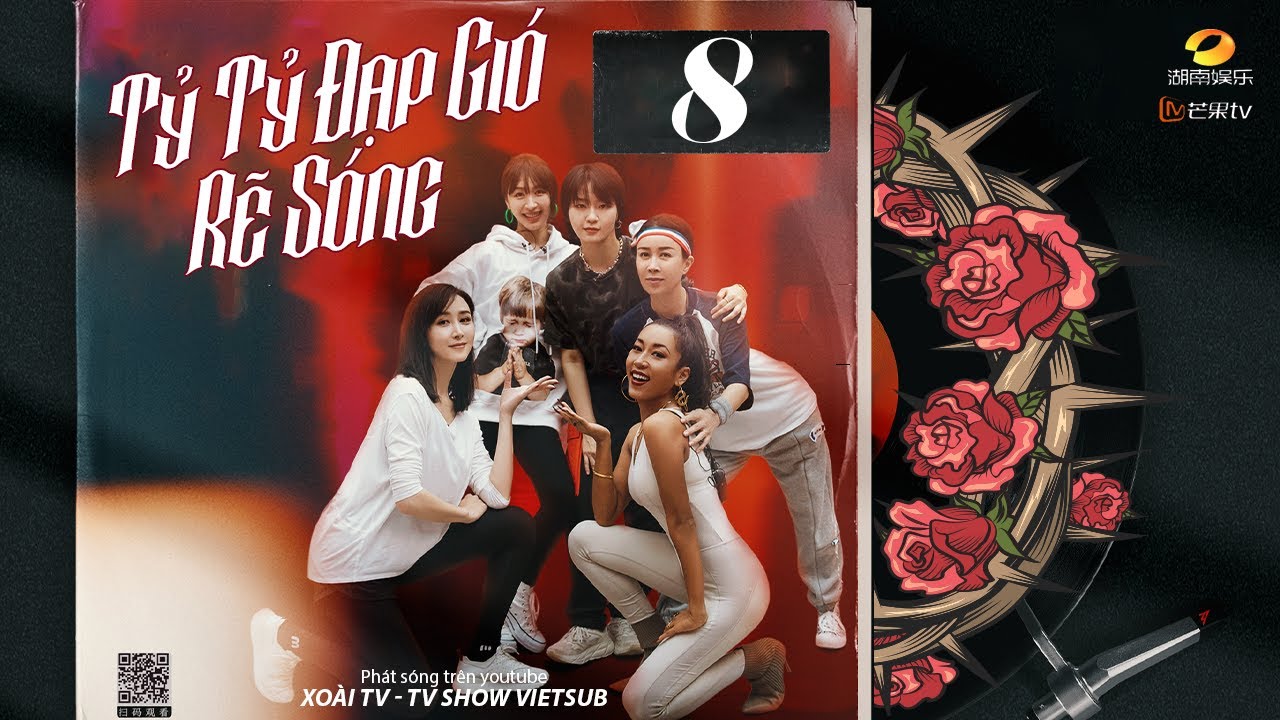 【Vietsub】Tỷ Tỷ Đạp Gió Rẽ Sóng 2 - EP8 | Tỷ tỷ 2 mùa kết hợp, chia team Liveshow 4 có đốm lửa mới?