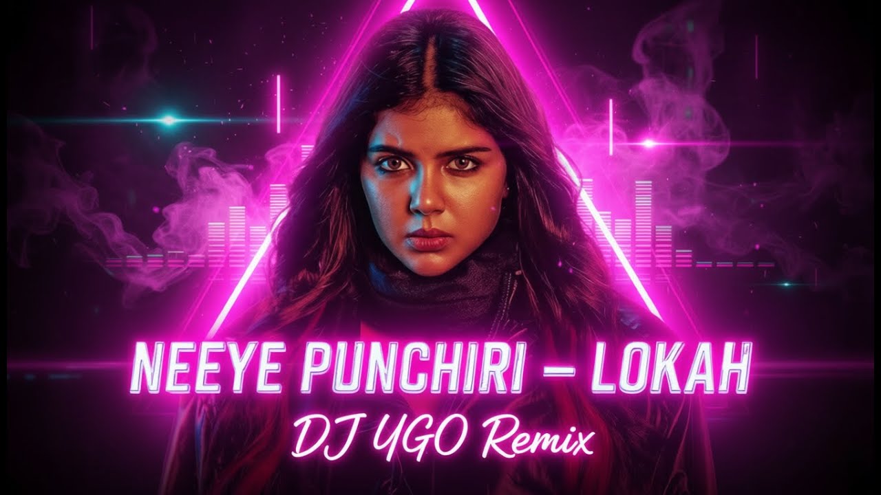 Neeye Punchiri | Lokah | DJ YGO Remix