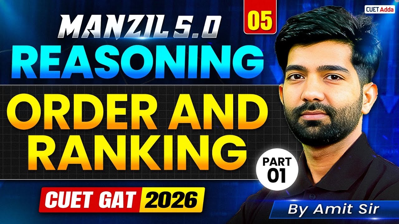 CUET GAT 2026 | Reasoning Order and Ranking Part 01 | Manzil 5.0