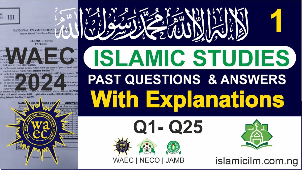 WAEC 2024 Islamic Studies Past Questions & Answers (Questions 1-25 Fully Explained)