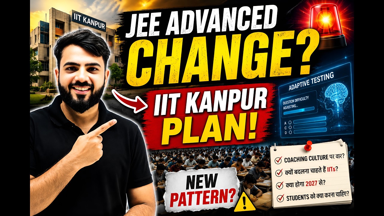 JEE ADVANCED 2027 | 2028 | PATTERN CHANGED | APTITUDE WILL BE INTRODUCED | COACHING SCAM | IIT KA...
