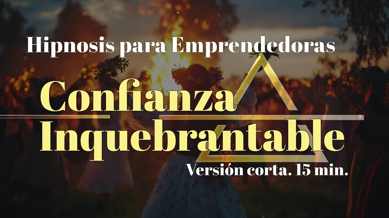 15 min.🌀 HIPNOSIS | Confianza Profunda en Ti Misma, para Mujeres Emprendedoras