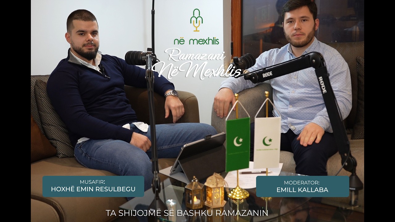 Podcast: Ramazani në Mexhlis - Hoxhë Emin Resulbegu - Sa i rëndësishëm është fqinji në islam
