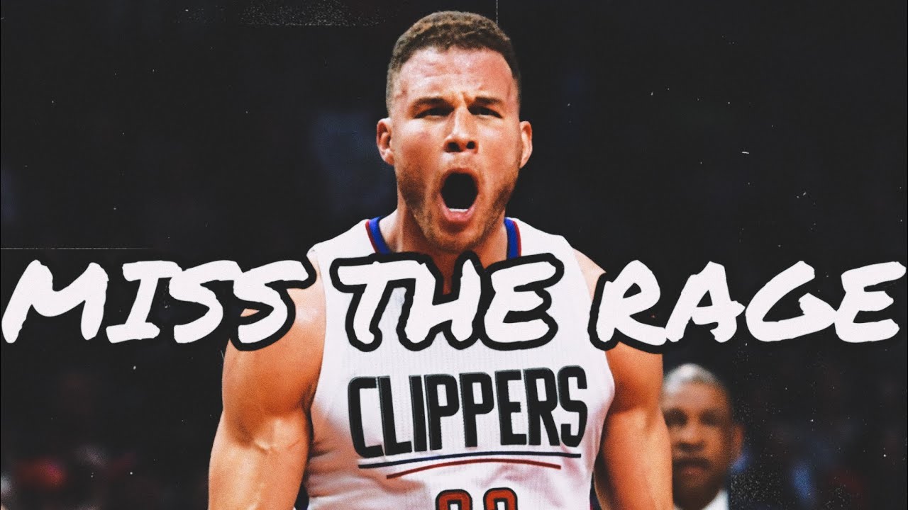 Blake Griffin Mix - Miss the Rage