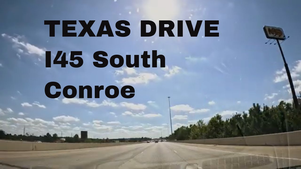 Interstate 45 South- Conroe, Texas #driving